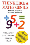 Think Like a Maths Genius - Benjamin, Arthur
