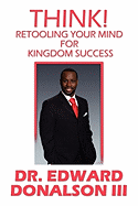 Think!: Retooling Your Mind for Kingdom Success