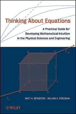Thinking About Equations - Bernstein, Matt A, and Friedman, William A