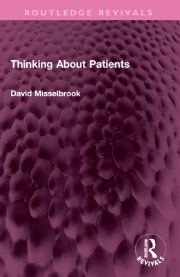 Thinking about Patients - Misselbrook, David