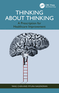 Thinking about Thinking: A Prescription for Healthcare Improvement