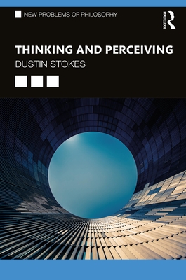 Thinking and Perceiving - Stokes, Dustin