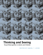 Thinking and Seeing: Visual Metacognition in Adults and Children
