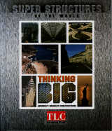 Thinking Big: America's Greatest Constructions