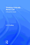Thinking Critically about Law: A Student's Guide