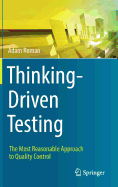 Thinking-Driven Testing: The Most Reasonable Approach to Quality Control