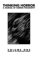Thinking Horror Volume 1: A Journal of Horror Philosophy