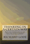 Thinking in a Certain Way: None Are Overwhelmed by Life When They Think in Harmony with Their True Identity