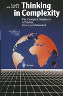Thinking in Complexity: The Complex Dynamics of Matter, Mind, and Mankind