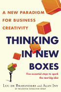 Thinking in New Boxes: A New Paradigm for Business Creativity