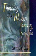 Thinking Like a Women: Personal Life and Political Ideas
