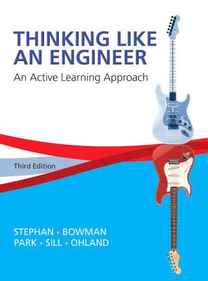 Thinking Like an Engineer: An Active Learning Approach Plus Mylab Engineering -- Access Card Package - Stephan, Elizabeth A, and Park, William J, and Sill, Benjamin L