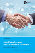 Thinking of... Digital Transformation from the Director's Perspective? Ask the Smart Questions