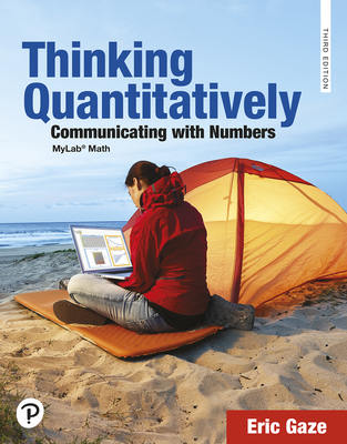 Thinking Quantitatively: Communicating with Numbers - Gaze, Eric