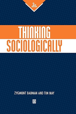 Thinking Sociologically 2e - Bauman, and May, Tim