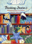 Thinking Stories 2: Philosophical Inquiry for Children