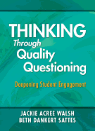 Thinking Through Quality Questioning: Deepening Student Engagement