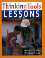 Thinking Tools Lessons: A Collection of Lessons for Teaching Creative & Critical Thinking