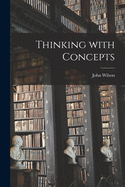 Thinking With Concepts