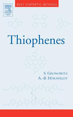 Thiophenes - Gronowitz, Salo, and H�rnfeldt, Anna-Britta, and Katritzky, Alan R (Editor)