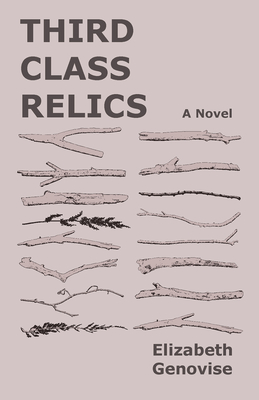 Third Class Relics - Genovise, Elizabeth