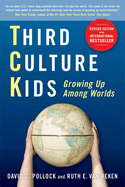 Third Culture Kids: Growing Up Among Worlds