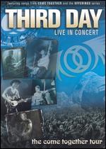 Third Day: Live in Concert - The Come Together Tour