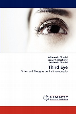 Third Eye - Mondal, Krishnendu, and Chakraborty, Sourav, and Mondal, Subhendu