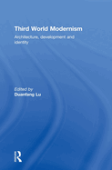 Third World Modernism: Architecture, Development and Identity