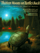 Thirteen Moons on Turtle's Back: A Native American Year of Moons