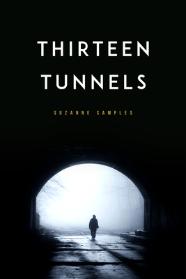 Thirteen Tunnels - Lockwood, Barbara (Editor), and Samples, Suzanne