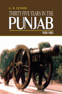 Thirty-Five Years in the Punjab 1858-1893