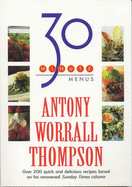 Thirty-Minute Menus - Thompson, Anthony W, and Thompson, Antony Worrall