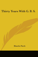 Thirty Years with G. B. S.