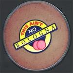 This Ain't No Bologna