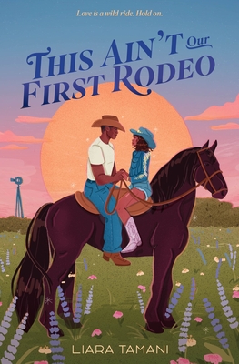 This Ain't Our First Rodeo - Tamani, Liara