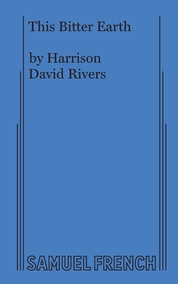 This Bitter Earth - David Rivers, Harrison