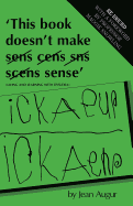 This Book Doesn't Make Sense: Living and Learning with Dyslexia