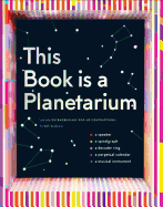 This Book Is a Planetarium: And Other Extraordinary Pop-Up Contraptions
