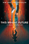 This Bright Future: A Memoir