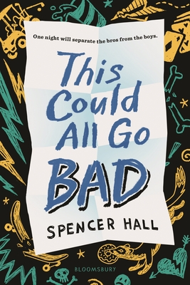 This Could All Go Bad - Hall, Spencer