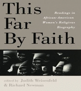 This Far by Faith - Weisenfeld, Judith, Professor (Editor), and Newman, Richard, Professor (Editor)