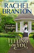 This Feeling For You: A Sweet Small Town Romance