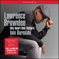 This Heart that Flutters - Iain Burnside (piano); Lawrence Brownlee (tenor)