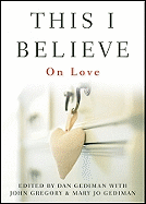 This I Believe: On Love