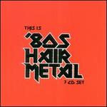 This Is '80s Hair Metal