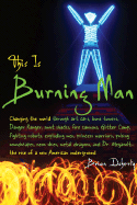 This Is Burning Man: The Rise of a New American Underground