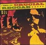 This Is Crucial Reggae: DJs