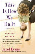 This Is How We Do It: The Working Mothers' Manifesto