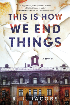 This Is How We End Things - Jacobs, R J